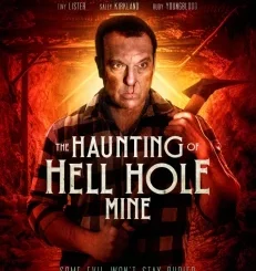 THE HAUNTING OF HELL HOLE MINE