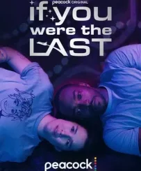 IF YOU WERE THE LAST (2023)