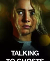 TALKING TO GHOSTS (2023)