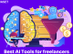 Top AI Tools Every Freelancer Should Use