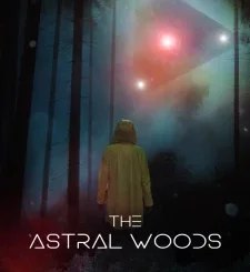 THE ASTRAL WOODS (2023)
