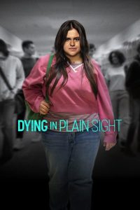 DOWNLOAD MOVIE DYING IN PLAIN SIGHT (2024)