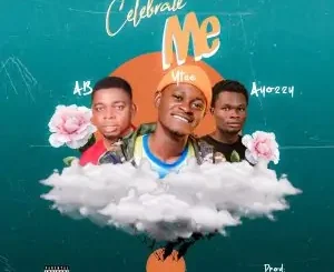 Download Music Mp3:- AB Ft YTEE And AYOZZY – Celebrate