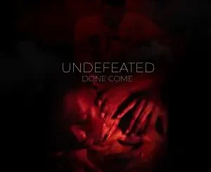 [Music] Undefeated Riel – Undefeated Don Come (The EP)