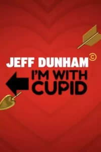 DOWNLOAD MOVIE: JEFF DUNHAM I AM WITH CUPID (2023)