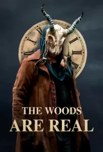 DOWNLOAD MOVIE: THE WOODS ARE REAL (2024)