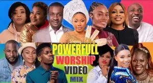 Download Video Mixtape:- Latest Powerful Worship Video Mix – Nathaniel Bassey, Mercy Chinwo, Sinach And Moses Bliss (Hosted By General Boss Production)