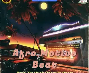Download Music Mp3:- Afro Motive Beat (Prod By Hush Odogwu)