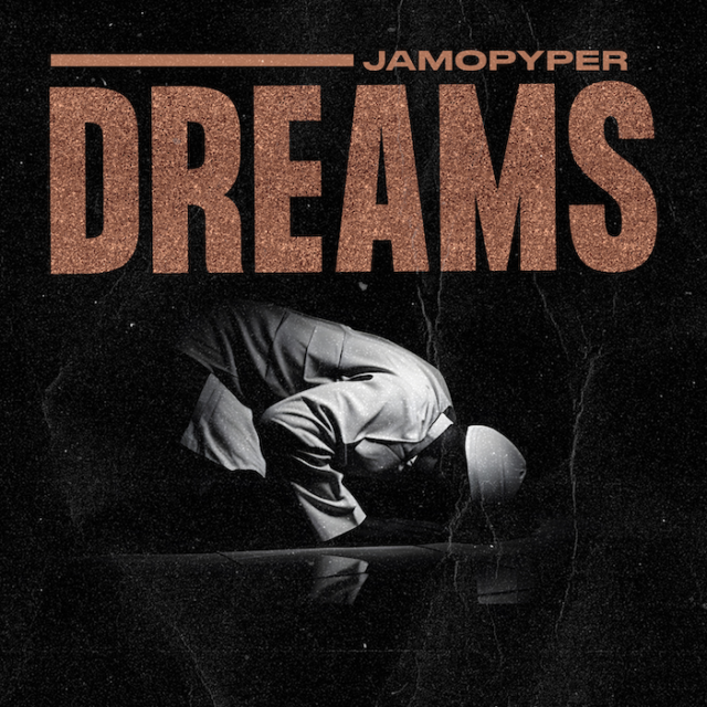 DOWNLOAD MP3: JAMOPYPER – DREAMS