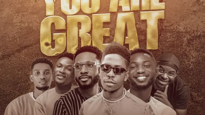 Moses Bliss – You Are Great ft Festizie, Chizie, Neeja, S.O.N Music & Ajay Asika