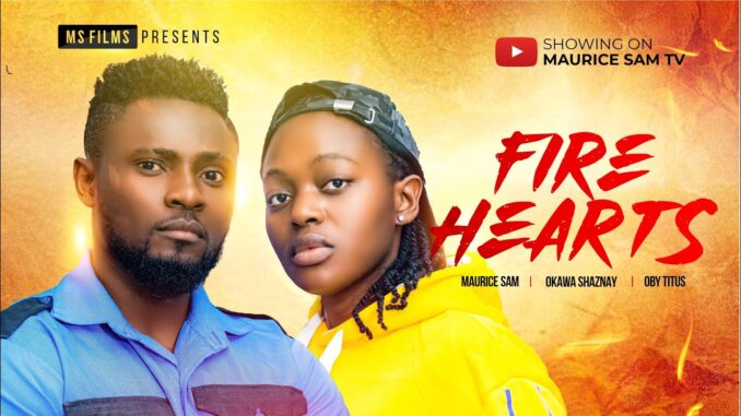 DOWNLOAD MOVIE: FIRE HEARTS (2024) [NOLLYWOOD]