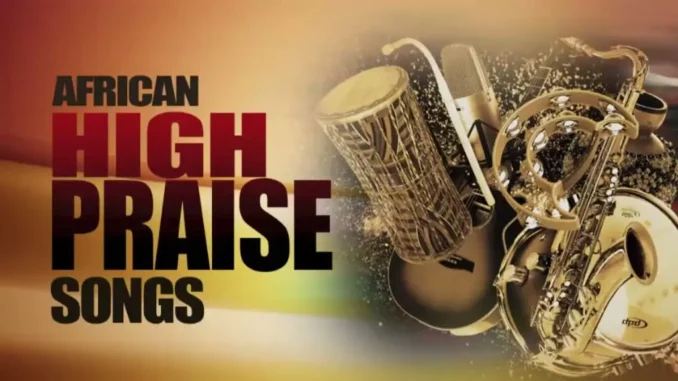 Download Gospel Mixtape Mp3:- African High Praise Medley
