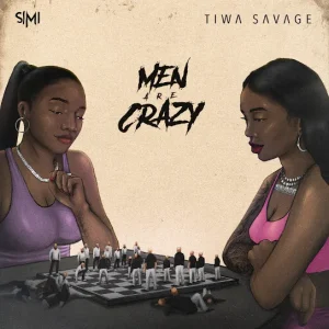 Download Music Mp3:- Simi Ft Tiwa Savage – Men Are Crazy
