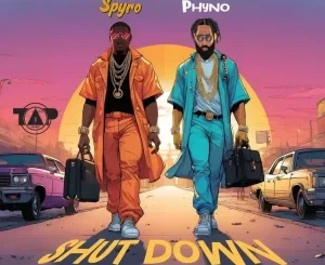 Download Music Mp3:- Spyro Ft Phyno – Shutdown